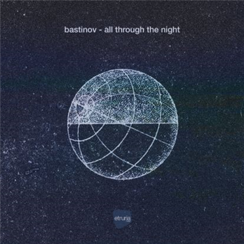 Bastinov - All Through The Night - Etruria Beat Bastinov - All Through The Night - Etruria Beat