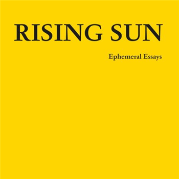 Rising Sun - Ephemeral Essays - Fauxpas Musik