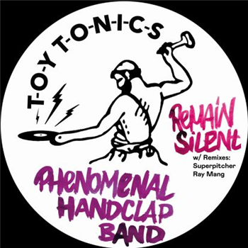 Phenomenal Handclap Band - Remain Silent - TOY TONICS