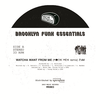 Brooklyn Funk Essentials - Watcha Want From Me - Mochi Men Remix - Mochi Records