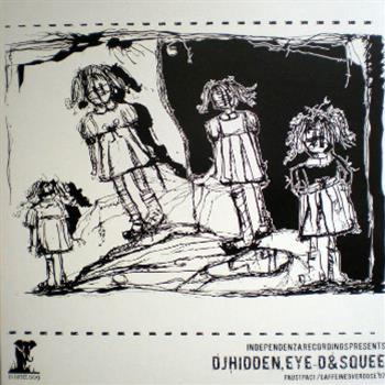 Dj Hidden / Eye D & Squee - Independenza Records