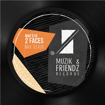 Max Telaer - 2 Faces (incl. renmixes by Akyra, Khillaudio, Rawdio and Pat Lezizmo) - muzik & friendz