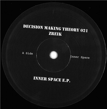 Zreik - Inner Space EP - Decision Making Theory Zreik - Inner Space EP - Decision Making Theory