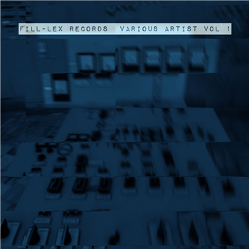 Aplehead (Sam de la Rosa & Katrina Fairlee), Neud Photo, Julio Tornero, Lex-Or & Go 5 - Fill-Lex Records Various Artist Vol 1 - Fill-Lex Records Aplehead (Sam de la Rosa & Katrina Fairlee), Neud Photo, Julio Tornero, Lex-Or & Go 5 - Fill-Lex Records Various Artist Vol 1 - Fill-Lex Records