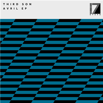 Third Son - Avril EP - 17 STEPS RECORDINGS