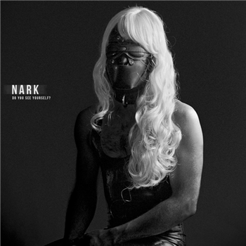 Nark - Do You See Yourself? - Bottom Forty Nark - Do You See Yourself? - Bottom Forty