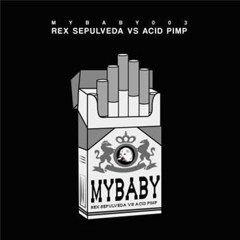 Acid Pimp / Rex Sepulveda - Mb003 - My Baby