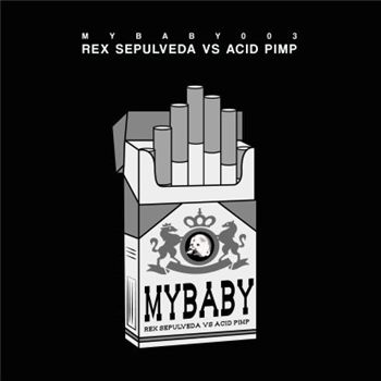 Acid Pimp / Rex Sepulveda - Mb003 - My Baby Acid Pimp / Rex Sepulveda - Mb003 - My Baby
