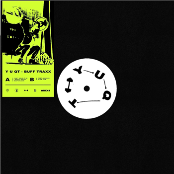 Y U QT - BUFF TRAXX - Warehouse Rave Y U QT - BUFF TRAXX - Warehouse Rave