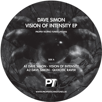 Dave Simon - Vision of Intensity EP - Proper Techno Tunes