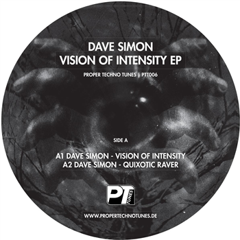 Dave Simon - Vision of Intensity EP - Proper Techno Tunes Dave Simon - Vision of Intensity EP - Proper Techno Tunes