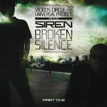 Vicious Circle & Universal Project pres. Siren - Broken Silence Pt 1 - Siren