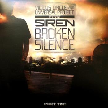 Vicious Circle & Universal Project pres. Siren - Broken Silence Pt 2 - Siren