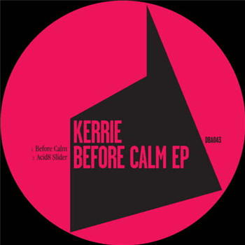 Kerrie - Before Calm Ep - Dont Be Afraid