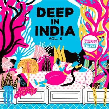 Todh Teri - Deep In India Vol.6 - Todh Teri Todh Teri - Deep In India Vol.6 - Todh Teri