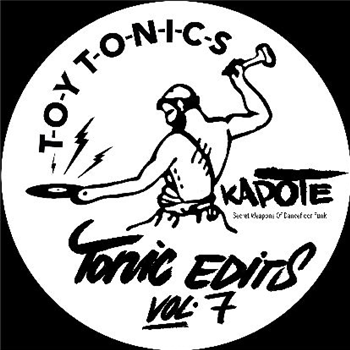 Kapote - Tonics Edits Vol.7 - TOY TONICS