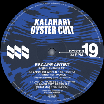 ESCAPE ARTIST - DIGITAL NATIVES EP - Kalahari Oyster Cult 