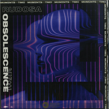 Rudosa - OBSOLESCENCE EP - Moments In Time