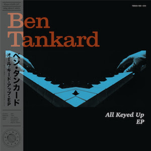 Ben Tankard - All Keyed Up EP - Time Capsule