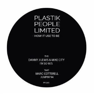 Danny J LEWIS/MIKE CITY/MARC COTTERELL - How it Use To Be - Plastik People