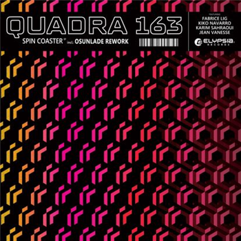 Quadra 163 - Spin Coaster (incl. Osunlade Rework) - Elypsia Records