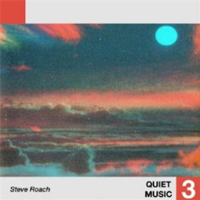 STEVE ROACH - QUIET MUSIC 3 - TELEPHONE EXPLOSION