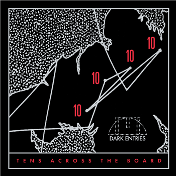 Various Artists - Tens Across the Board - Dark Entries Various Artists - Tens Across the Board - Dark Entries