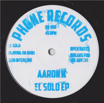 Aaron K - EL SOLO EP - PHONE RECORDS