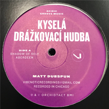 Matt Dubspun - Kysela´ Dra´z?kovaci´ Hudba - Vibenotic Records