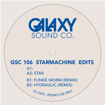StarMachine - Remixes and Re Edits - Galaxy Sound