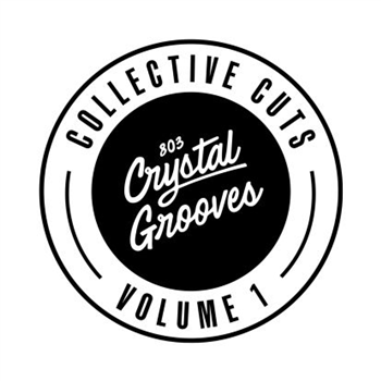Various Artists - Collective Cuts 001 - 803 Crystal Grooves Collective Cuts