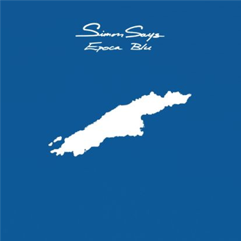 Simon Says - Epoca Blu  - Dialect Recordings