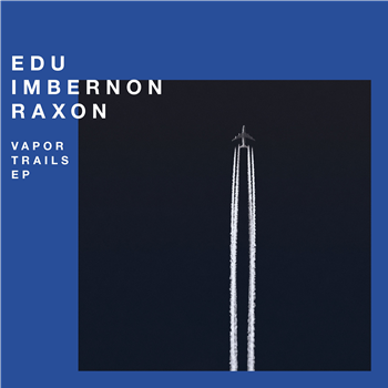 Edu Imbernon & Raxon - Vapor Trails EP - Systematic
