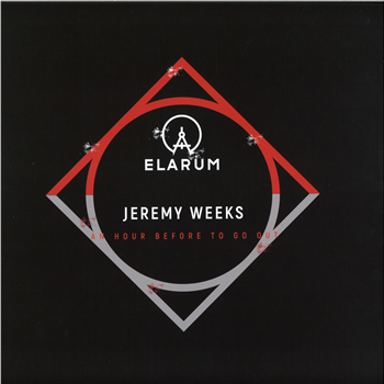 Jeremy Weeks - An Hour Before To Go Out - Elarum Jeremy Weeks - An Hour Before To Go Out - Elarum