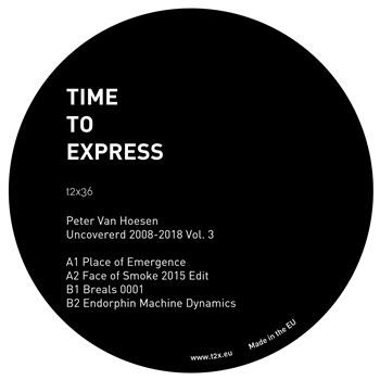 Peter Van Hoesen - Uncovered 2008-2018 Vol. 3 - Time To Express