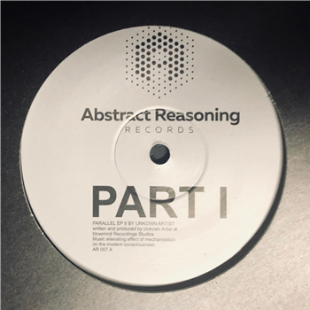 Unknown Artist - PARALLEL EP PART 1 - Abstract Reasoning Records