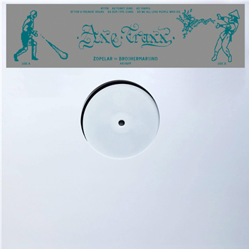 Zopelar, Brothermartino - Split EP - Axe Traxx Zopelar, Brothermartino - Split EP - Axe Traxx