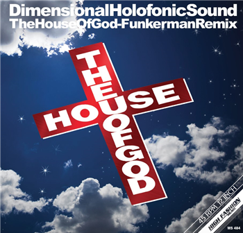DHS - The House Of God (Inc. Funkerman Remix) - High Fashion Music