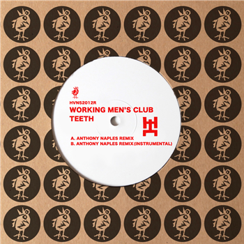 Working Mens Club - Teeth (Anthony Naples Remix) - Heavenly