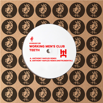 Working Mens Club - Teeth (Anthony Naples Remix) - Heavenly Working Mens Club - Teeth (Anthony Naples Remix) - Heavenly
