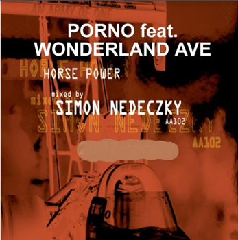 Porno ft. Wonderland Ave - Horse Power (Mixed By Simon Nedeczky) - AA Promos