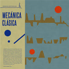 Mecánica Clásica - Vientos Eléctricos - Abstracke Mecánica Clásica - Vientos Eléctricos - Abstracke