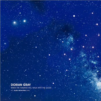 Dorian Gray - When the humans will walk with the gods - No Way Records