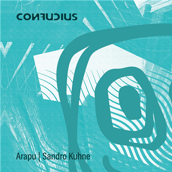 Arapu / Sandro Kuhne - CONF001 Part 1 - Confucius Records