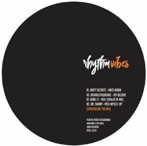 DIRTY SECRETZ/REVIVED PLEASURE/KOBE JT/DR SHEMP - Rhythm Vibes (Soulecta/Speadlove 96 mix) - Rhythm People DIRTY SECRETZ/REVIVED PLEASURE/KOBE JT/DR SHEMP - Rhythm Vibes (Soulecta/Speadlove 96 mix) - Rhythm People