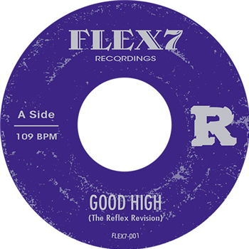 The Reflex - Good High / Engine #9 - Flex7 Recordings