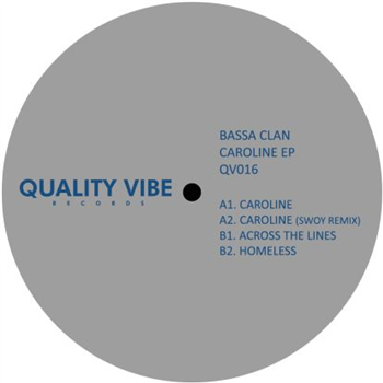 Bassa Clan - Caroline Ep - Quality Vibe Records Bassa Clan - Caroline Ep - Quality Vibe Records