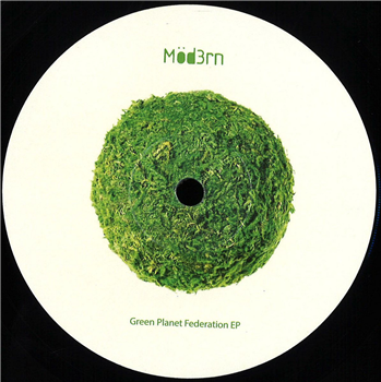 Möd3rn - Green Planet Federation EP - Möd3rn Records