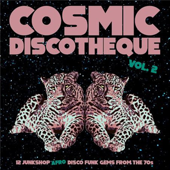 Various Artists - Cosmic Discotheque Vol. 2 - NAUGHTY RHYTHM RECORDS