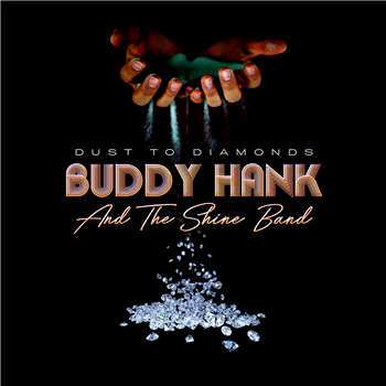Buddy Hank & The Shine Band - Dust to diamonds - Super Disco Edits